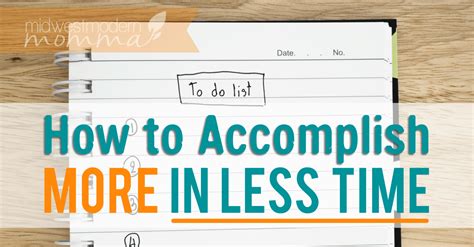 Time Management Tips To Accomplish More In Less Time