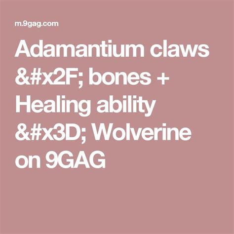 adamantium claws bones healing ability wolverine funny bone healing wolverine funny