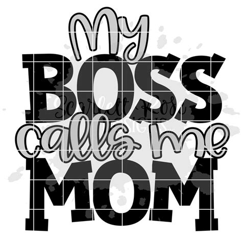 my boss calls me mom svg svg cut file funny mom svg funny etsy
