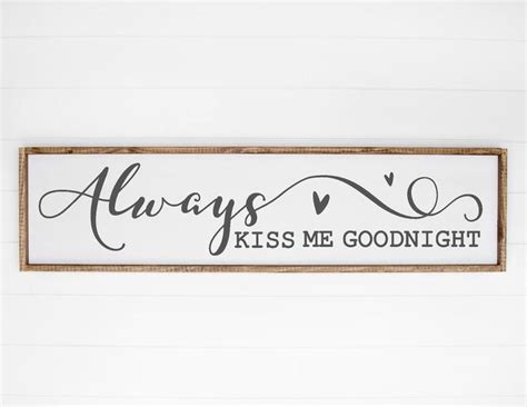 Always Kiss Me Goodnight Sign Svg Home Decor Svg Love Quote Etsy Svg Quotes Happy