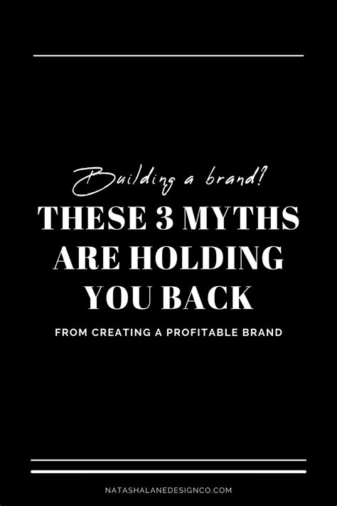 Building A Brand These 3 Myths Are Holding You Back From Creating A