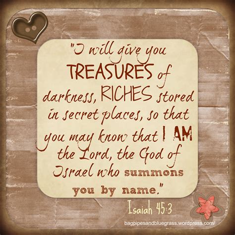 I Will Give You Hidden Treasures Riches Stored In Secret Places So