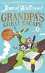 Grandpa’s Great Escape – David Williams and illustrated by Tony Ross ...
