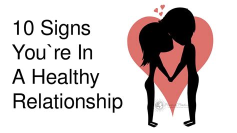 10 Signs Youre In A Healthy Relationship