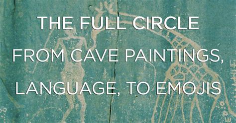 The Full Circle From Caveman Paintings Language To Wolfestone