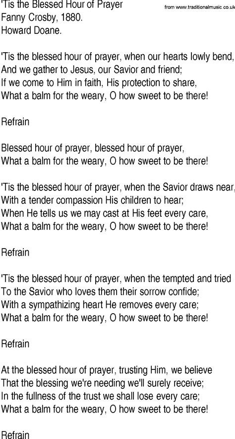 The music was written by james henry fillmore and eleanor allen schroll. Hymn and Gospel Song Lyrics for 'Tis the Blessed Hour of Prayer by Fanny Crosby