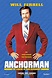 Anchorman: The Legend of Ron Burgundy | Fandango