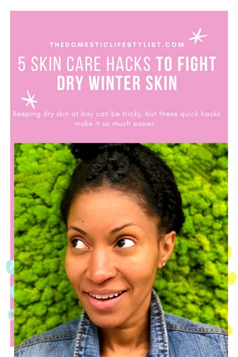 5 Easy Ways To Combat Dry Winter Skin The Domestic Life Stylist™