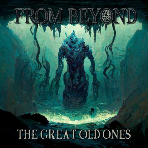 From Beyond The Great Old Ones Encyclopaedia Metallum The Metal