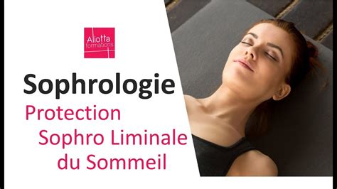 Sophrologie Exercice De Protection Sophro Liminale Du Sommeil Youtube