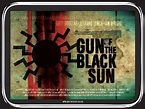 Gun Of The Black Sun - DVD Review - HeyUGuys