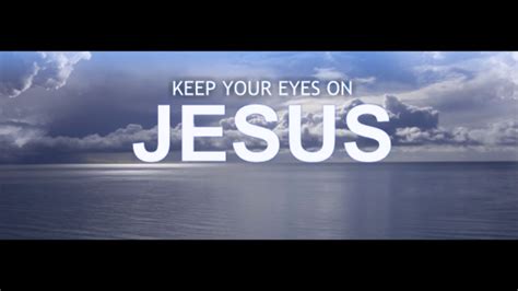 Keep Your Eyes On Jesus By Lee Stoneking Youtube