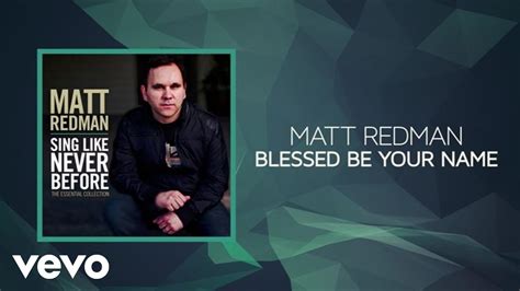 Matt Redman Blessed Be Your Name Lyrics And Chords