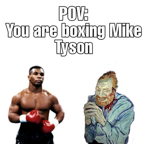 When Mike Tyson Starts Boxing Again Rmemes