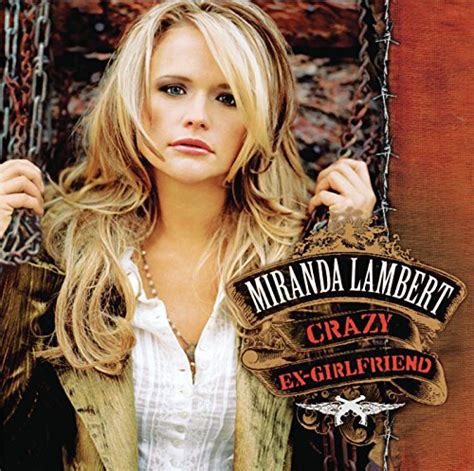 Crazy Ex Girlfriend Explicit Von Miranda Lambert Bei Amazon Music