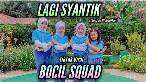 Lagi Syantik Remix Tiktok Viral By Dj Jhanzkie Bocil Squad