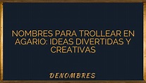 Nombres para trollear en Agario: ideas divertidas y creativas ...