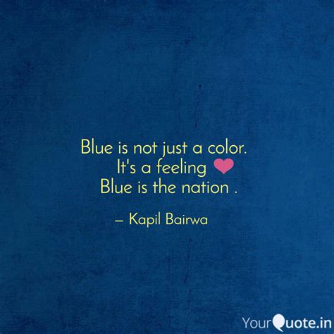 Blue Is Not Just A Color Quotes And Writings By Kapil Bairwa Yourquote