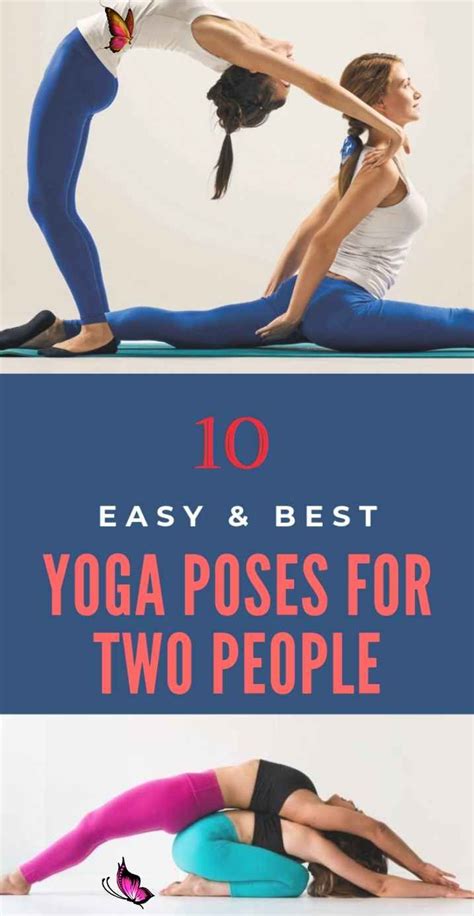 Connect with someone you love and care about with our top 5 partner yoga poses, as they require teamwork to be executed for the full effect. Try these Easy and Best Yoga Poses for Two People ...