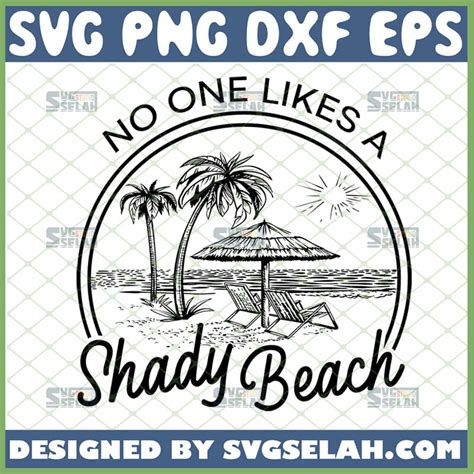 No One Likes A Shady Beach SVG SVG Selah