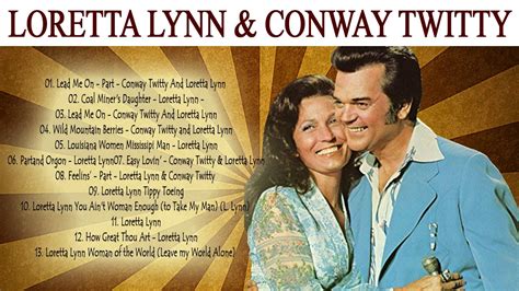 Loretta Lynn And Conway Twitty Greatest Hits Playlist Loretta Lynn