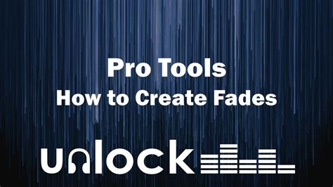 Pro Tools How To Create Fades Unlock Audio Youtube