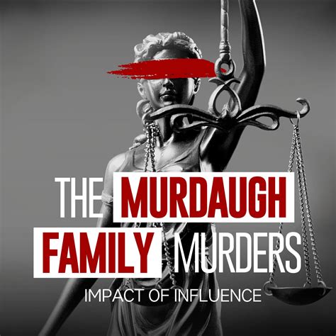 Episode #1. The Murdaugh Double Homicide – Impact of Influence: The