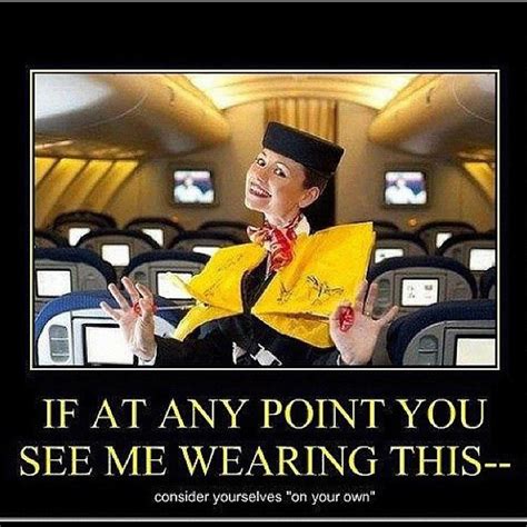 Just Remember Not To Inflate Inside The Aircraft Flight Attendant Humor Flight Attendant