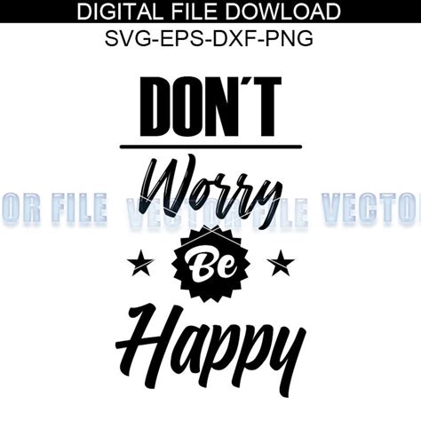 Dont Worry Be Happy Svg Dont Worry Be Happy Positivity Etsy