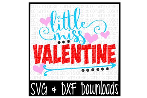 Little Miss Valentine * Valentine * Valentine's Day Cutting File By Corbins SVG | TheHungryJPEG.com