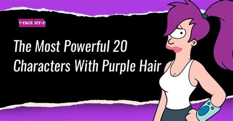 The Most Powerful 20 Characters With Purple Hair Faceoff