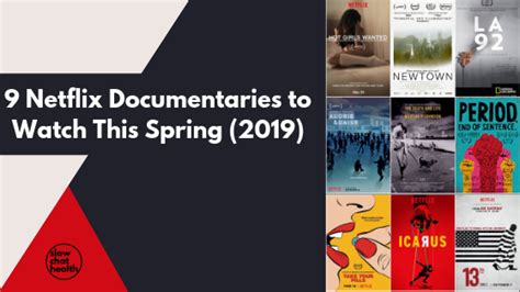 9 Netflix Documentaries To Watch This Spring 2019 Slowchathealth Health Class Health