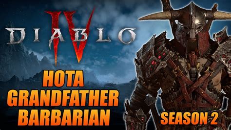 Diablo 4 Season 2 Hota Grandfather Barbarian Guide One Shot Uber