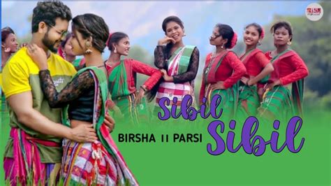 Sibil Sibil New Santali Video 2021birsha And Parsisanthal Katha Youtube