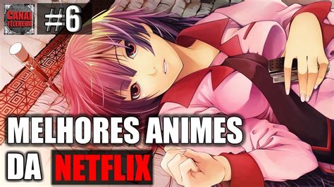 Melhores Animes Para Assistir Na Netflix Dublado Youtube My Xxx Hot Girl