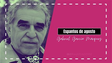Gabriel García Márquez Espantos De Agosto Audiocuento Completo