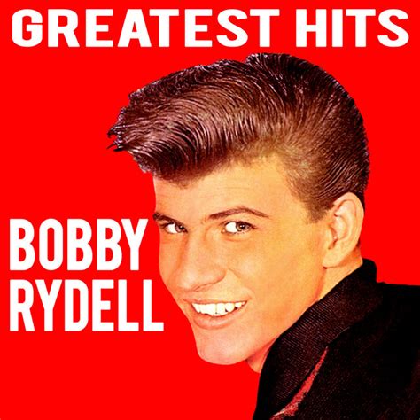 Greatest Hits By Bobby Rydell On Tidal