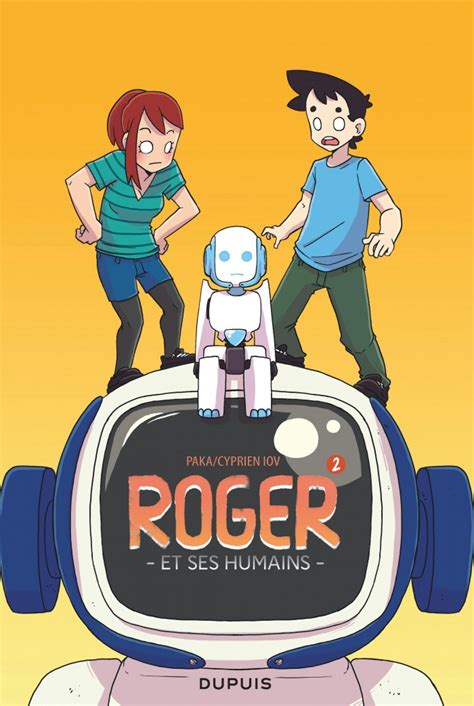 Roger et ses humains 2, tome 2 de la série de BD Roger et ses humains, de Cyprien - Paka ...