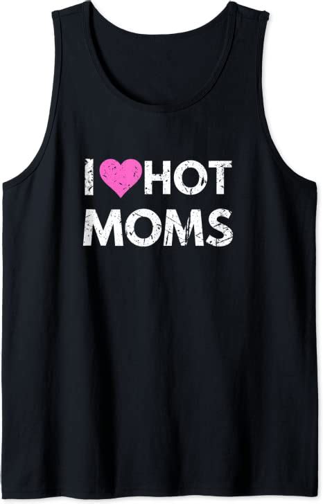 I Heart Hot Moms Milfs I Love Hot Moms Virginity Funny Tank