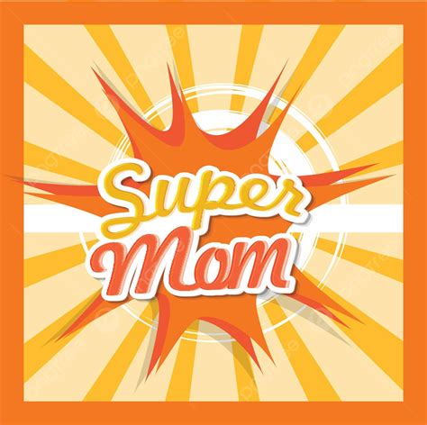 Pop Art Tribute To Mothers Day Celebrating The Power Of Super Moms