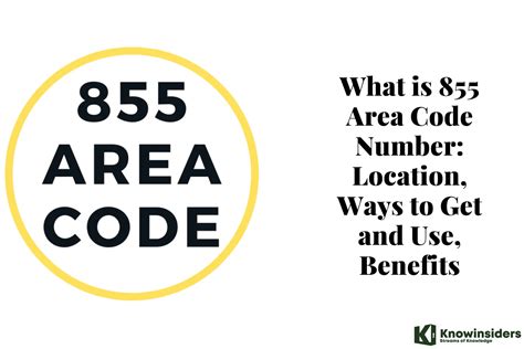 What Is 855 Area Code Number Location Ways To Get And Use Benefits