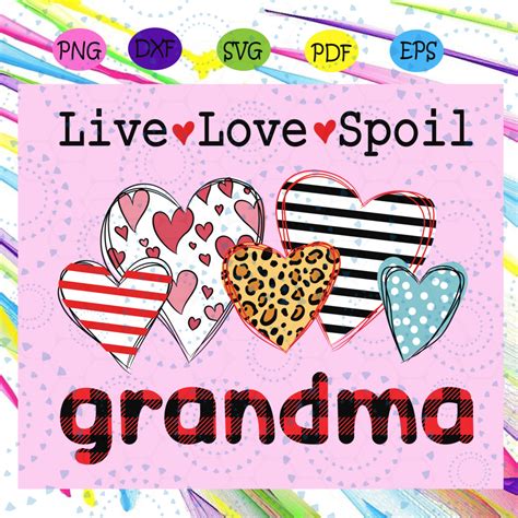 Live love spoil grandma svg, grandmalife sv, grandma svg, mimi svg, nana svg, nana life svg ...