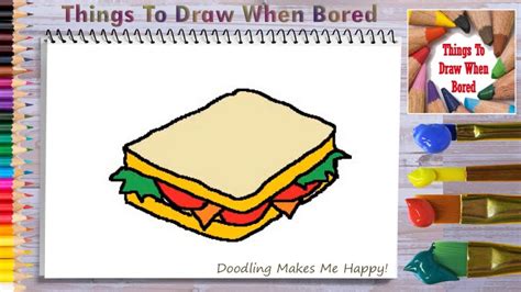 How To Draw A Sandwich Easy Step By Step Things To Draw When Bored