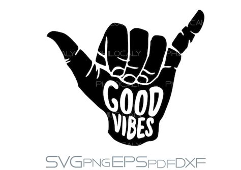 Good Vibes Svg Png Good Vibes Only Download Hand Sign Asl Etsy