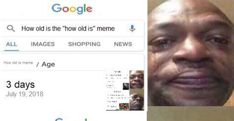 We have just the right memes for you. "How Old Is" Google Searches | Know Your Meme