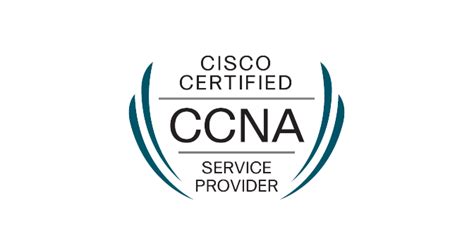 Cisco Certified Network Associate Service Provider (CCNA Service Provider) - Credly