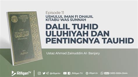 Ep 11 Bab Dalil Tuhid Uluhiyah Dan Pentingnya Tauhid Ustaz Ahmad
