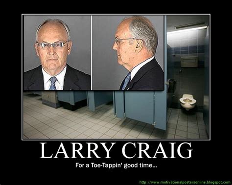 Larry Craig Quotes Quotesgram