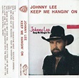 Johnny Lee – Keep Me Hangin' On (1985, Cassette) - Discogs