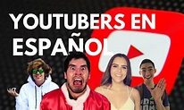Top 10: los youtubers en español con más seguidores (2021) - Marketing ...